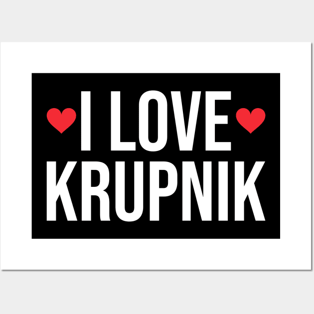 I love krupnik - Polish Wall Art by Slavstuff